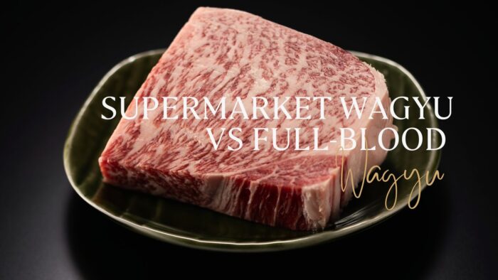 The Difference in Supermarket Wagyu compared to premium full-blood wagyu